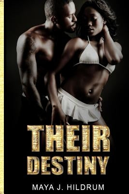 "Their Destiny" by Hildrum, Maya J.