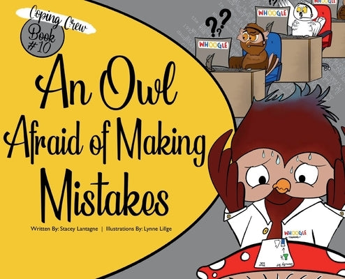 An Owl Afraid of Making Mistakes by Lantagne, Stacey