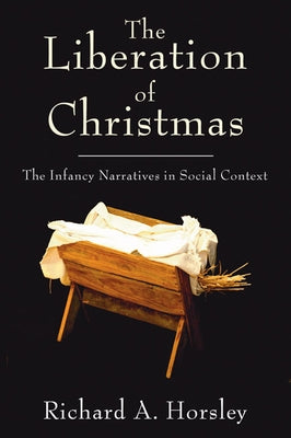 The Liberation of Christmas by Horsley, Richard