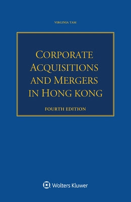 Corporate Acquisitions and Mergers in Hong Kong by Tam, Virginia
