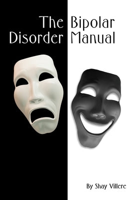 Bipolar Disorder Manual by Villere, Shay