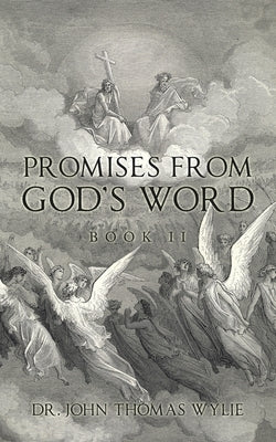 Promises from God's Word: Book Ii by Wylie, John Thomas