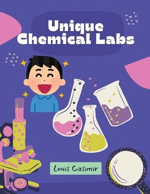Unique Chemical Labs by Casimir, Louis