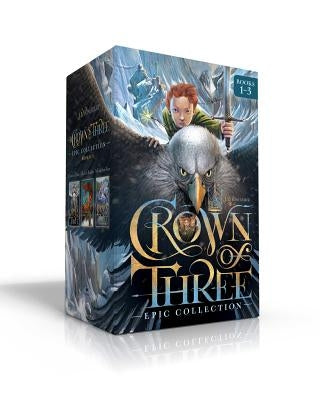 Crown of Three Epic Collection Books 1-3 (Boxed Set): Crown of Three; The Lost Realm; A Kingdom Rises by Rinehart, J. D.