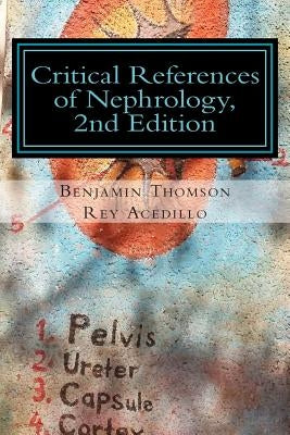 Critical References of Nephrology, 2nd Edition by Acedillo, Rey