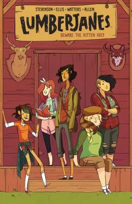 Lumberjanes Vol. 1: Beware the Kitten Holy by Stevenson, Nd