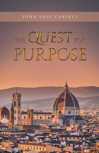 The Quest for Purpose by Carinci, John Paul