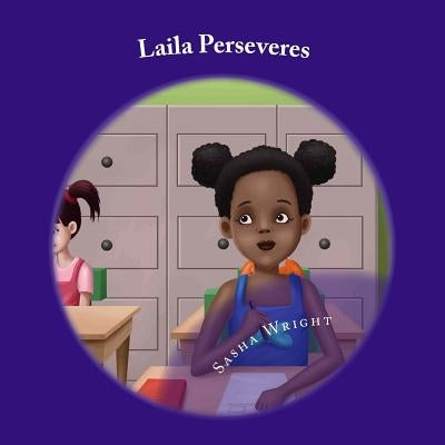 Laila Perseveres by Wright, Sasha