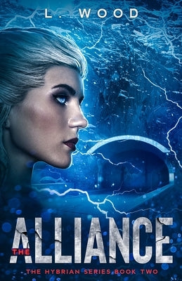 The Alliance: The Hybrian Series Book Two by Wood, L.