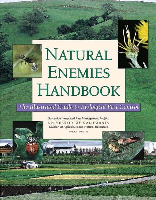 Natural Enemies Handbook: The Illustrated Guide to Biological Pest Control by Flint, Mary Louise