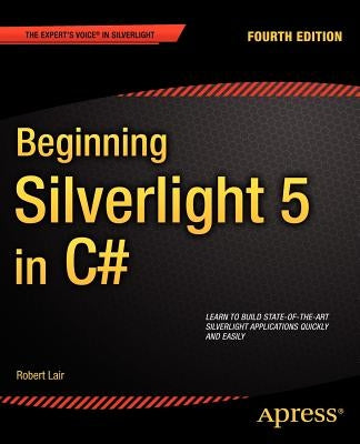 Beginning Silverlight 5 in C# by Lair, Robert