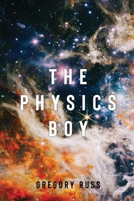 The Physics Boy by Russ, Gregory