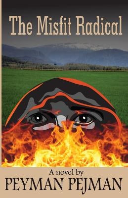 The Misfit Radical by Pejman, Peyman