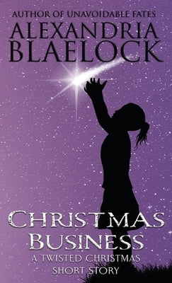 Christmas Business by Blaelock, Alexandria