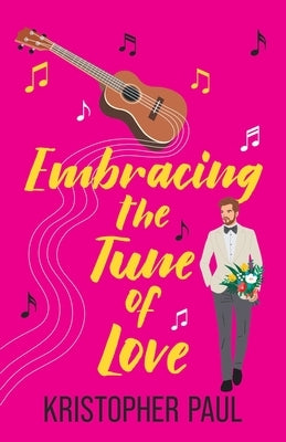 Embracing the Tune of Love by Paul, Kristopher