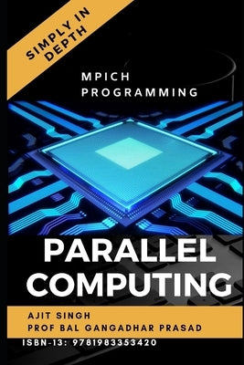 Parallel Computing Simply In Depth by Prasad, Bal Gangadhar