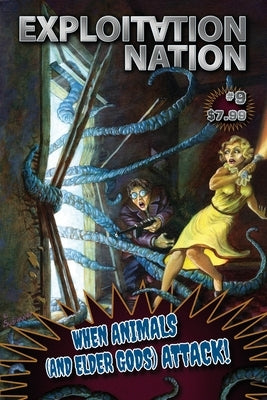 Exploitation Nation #9: When Animals and Elder Gods Attack by Adcock, Bill