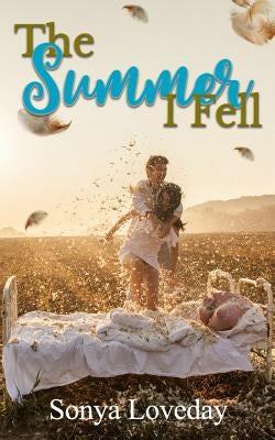 The Summer I Fell by Loveday, Sonya