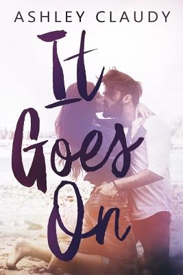 It Goes On by Claudy, Ashley