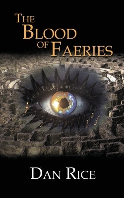 The Blood of Faeries by Rice, Dan