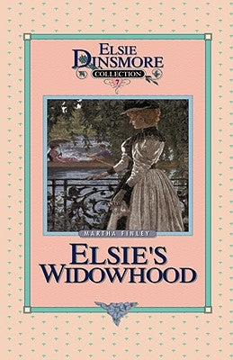 Elsie's Widowhood, Book 7 by Finley, Martha