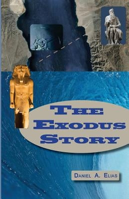 Exodus Story by Elias, Daniel a.