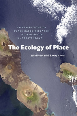 The Ecology of Place: Contributions of Place-Based Research to Ecological Understanding by Billick, Ian