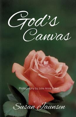 God's Canvas by Jaunsen, Susan