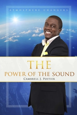 The Power of the Sound by Poitier, Cambrell