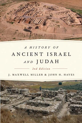A History of Ancient Israel and Judah, 2nd Ed. by Miller, J. Maxwell