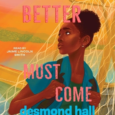 Better Must Come by Hall, Desmond
