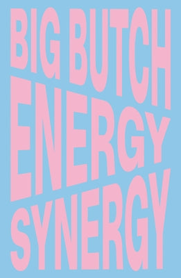 Nina Chanel Abney: Big Butch Energy/Synergy by Abney, Nina Chanel