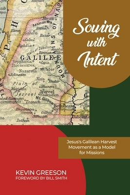 Sowing with Intent by Greeson, Kevin