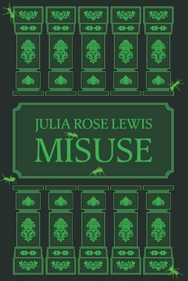Misuse by Lewis, Julia Rose