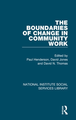 The Boundaries of Change in Community Work by Henderson, Paul