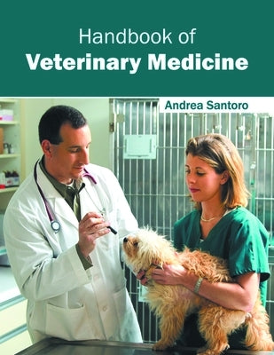 Handbook of Veterinary Medicine by Santoro, Andrea