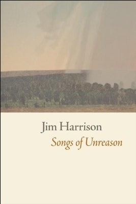 Songs of Unreason by Harrison, Jim