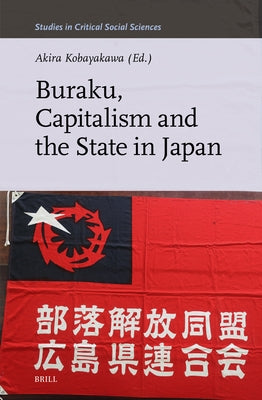 Buraku, Capitalism and the State in Japan by Kobayakawa, Akira