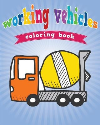 Working Vehicles Coloring Book by Masters, Neil