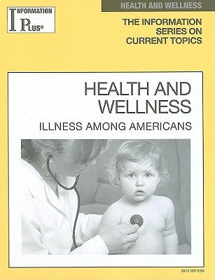 Health and Wellness: Illness Among Americans by Wexler, Barbara