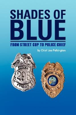 Shades of Blue by Pelkington, Chief Joe