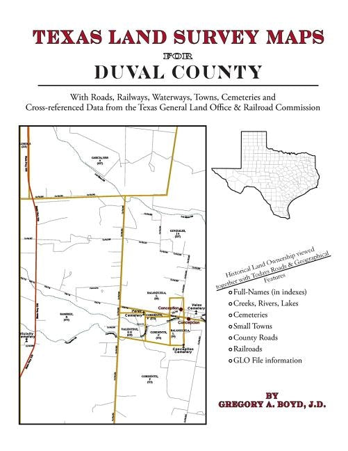 Texas Land Survey Maps for Duval County by Boyd J. D., Gregory a.