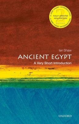 Ancient Egypt: A Very Short Introduction, 2nd Edition by Shaw, Ian