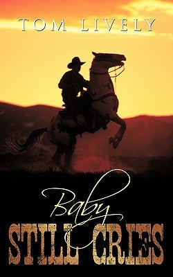 Baby Still Cries by Lively, Tom