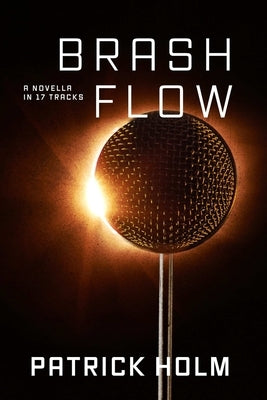 Brash Flow by Holm, Patrick