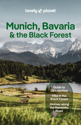 Lonely Planet Munich, Bavaria & the Black Forest by Planet, Lonely