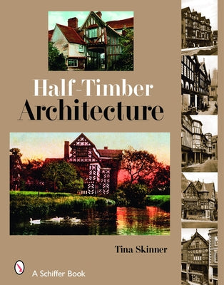 Half-Timber Architecture by Skinner, Tina