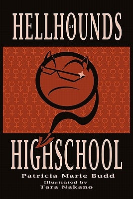 Hell Hounds of High School by Budd, Patricia Marie