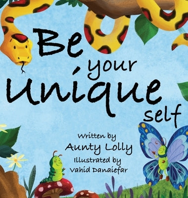 Be Your Unique Self by Lolly, Aunty