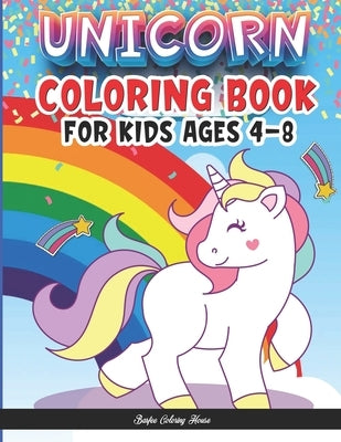 Unicorn Coloring Book For kids ages 4-8: A Magical Unicorn Coloring Book for Girls and Kids - Over 45 adorable designs for boys and girls - Cute Unico by House, Barfee Coloring